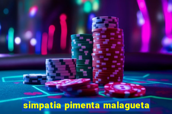 simpatia pimenta malagueta